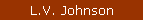 L.V. Johnson