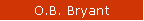 O.B. Bryant