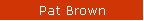 Pat Brown