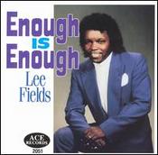 Lee Fields - Enough Is Enough