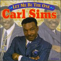 Carl Sims Let Me Be