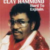 Clay Hammond "Hard To Explain"