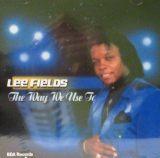 lee fields way we use to